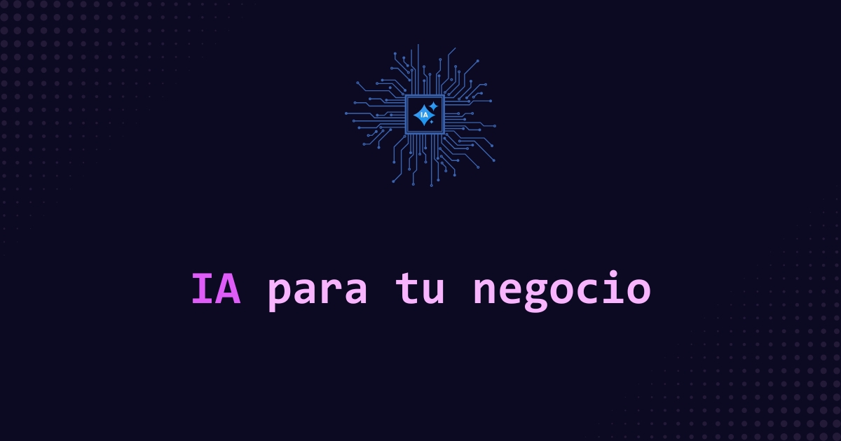 Inteligencia Artificial para tu negocio en 2026